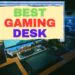 Top 10 Best Gaming Desk For Gamers and Streamers 2024 Best Gaming Desk 2024