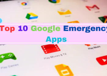 Top 10 Google Apps For Emergency Situations
